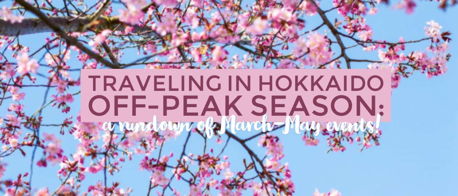Traveling in Hokkaido off-peak season: March - May events