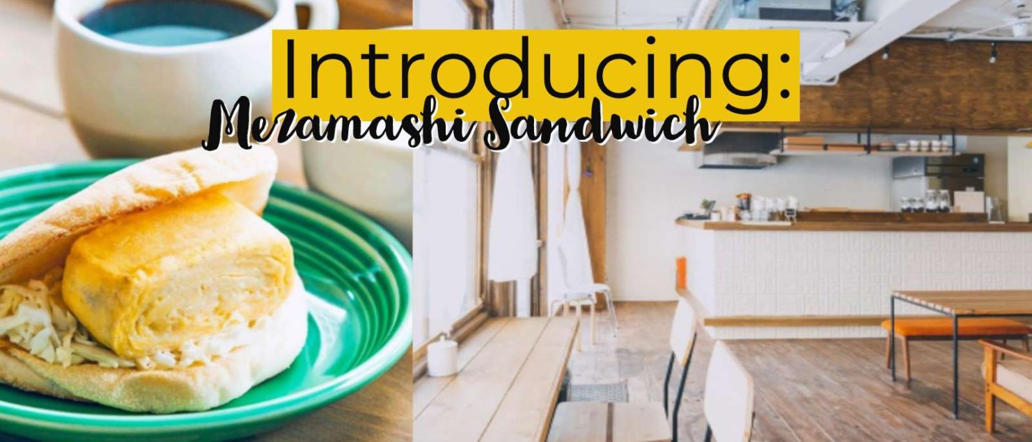 Introducing Mezamashi Sandwich