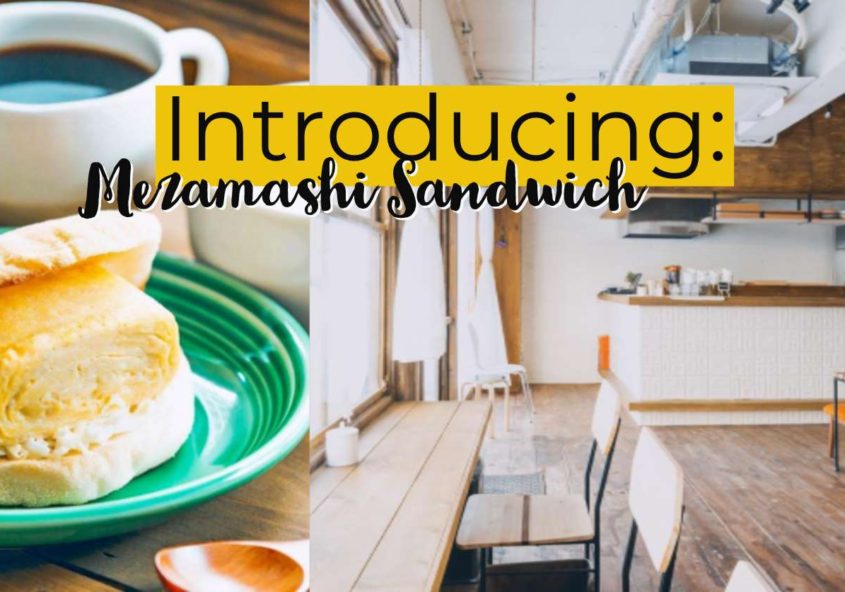 Introducing Mezamashi Sandwich